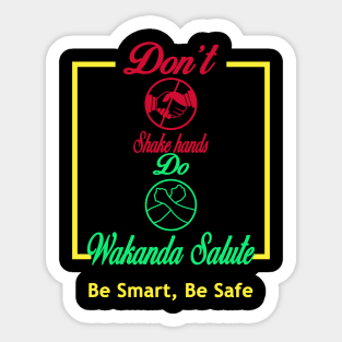 Anti Corona Spreading, Don't shake hands Do Wakanda Salute Be safe T-shirt Graphic T-Shirt Sticker